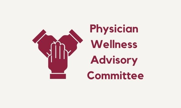 three hands meeting in the middle with text "Physician Wellness Advisory Committee"